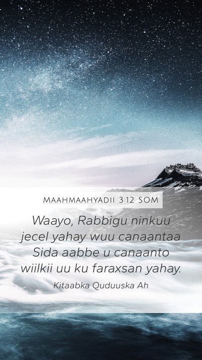 Maahmaahyadii 3:12 SOM Bible Verse Image