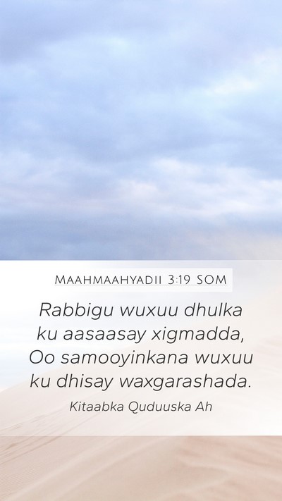 Maahmaahyadii 3:19 SOM Bible Verse Image