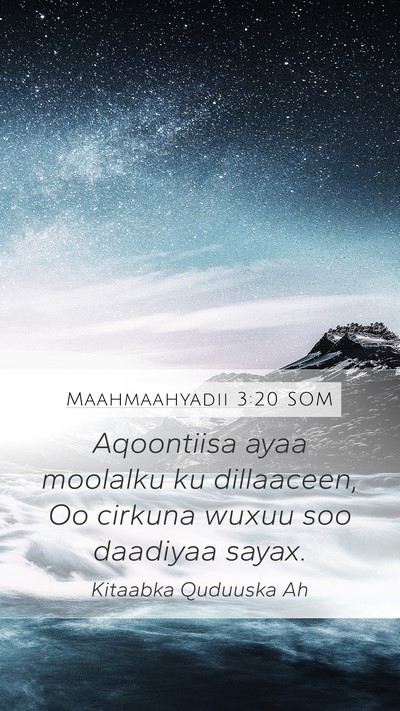 Maahmaahyadii 3:20 SOM Bible Verse Image