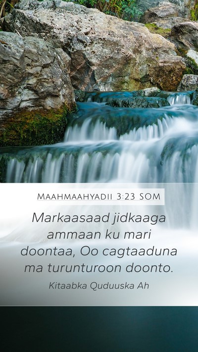 Maahmaahyadii 3:23 SOM Bible Verse Image