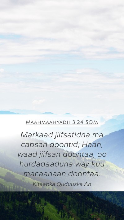 Maahmaahyadii 3:24 SOM Bible Verse Image