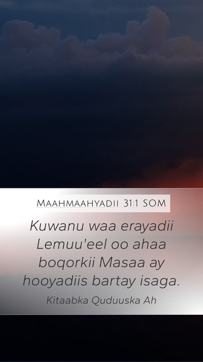 Maahmaahyadii 31:1 SOM Bible Verse Image