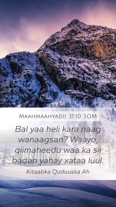Maahmaahyadii 31:10 SOM Bible Verse Image