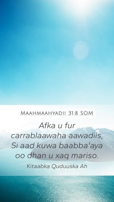 Maahmaahyadii 31:8 SOM Bible Verse Image
