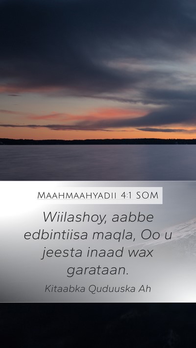 Maahmaahyadii 4:1 SOM Bible Verse Image