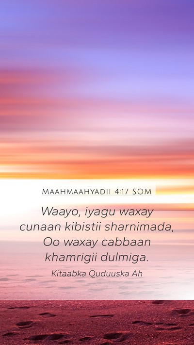 Maahmaahyadii 4:17 SOM Bible Verse Image