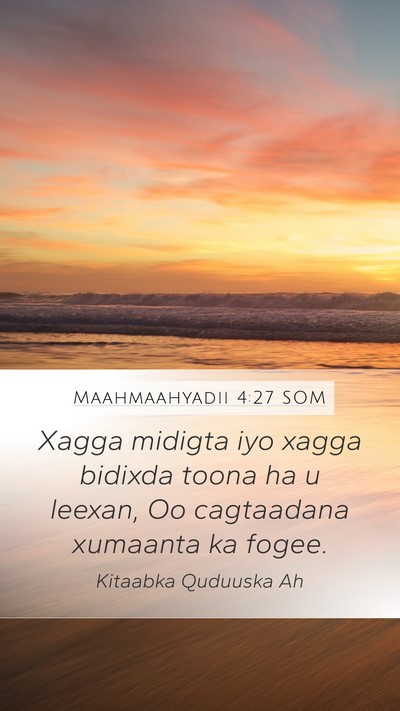 Maahmaahyadii 4:27 SOM Bible Verse Image