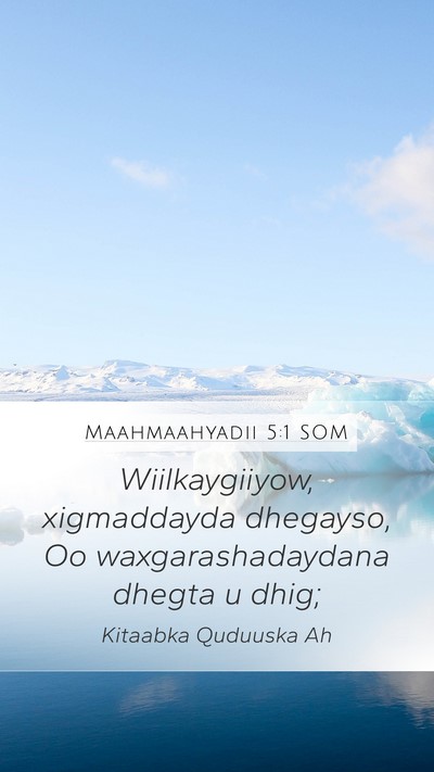 Maahmaahyadii 5:1 SOM Bible Verse Image