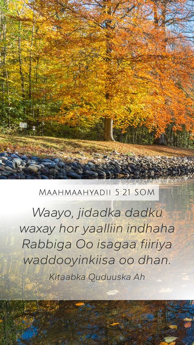 Maahmaahyadii 5:21 SOM Bible Verse Image