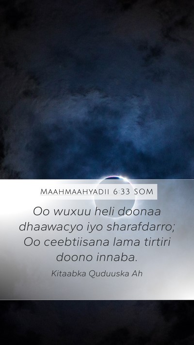 Maahmaahyadii 6:33 SOM Bible Verse Image