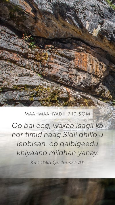 Maahmaahyadii 7:10 SOM Bible Verse Image