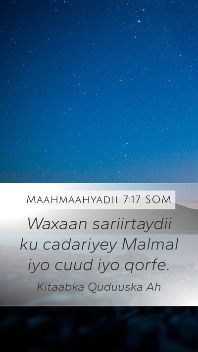 Maahmaahyadii 7:17 SOM Bible Verse Image