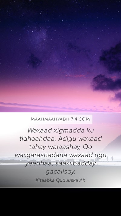 Maahmaahyadii 7:4 SOM Bible Verse Image