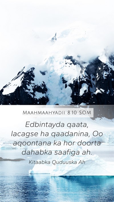 Maahmaahyadii 8:10 SOM Bible Verse Image