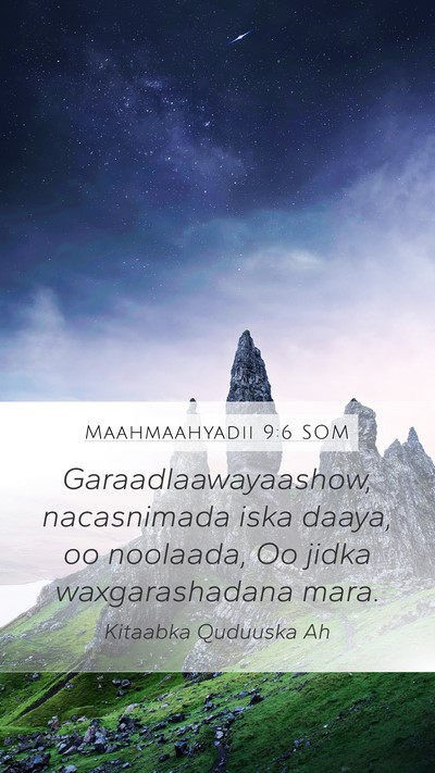 Maahmaahyadii 9:6 SOM Bible Verse Image