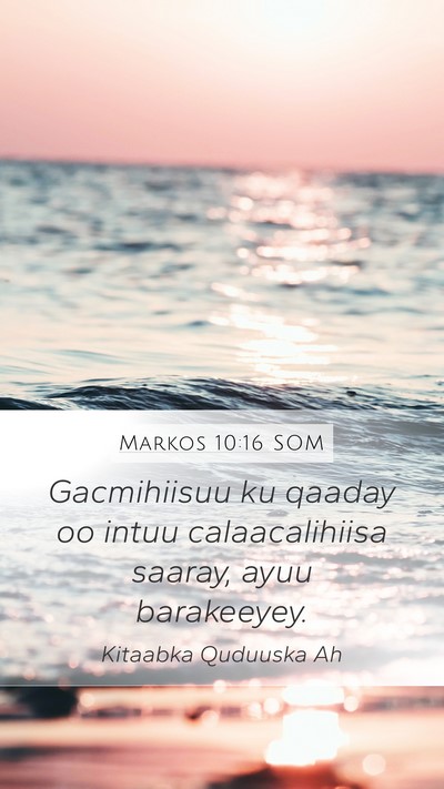 Markos 10:16 SOM Bible Verse Image