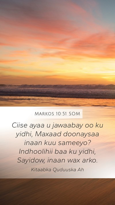 Markos 10:51 SOM Bible Verse Image