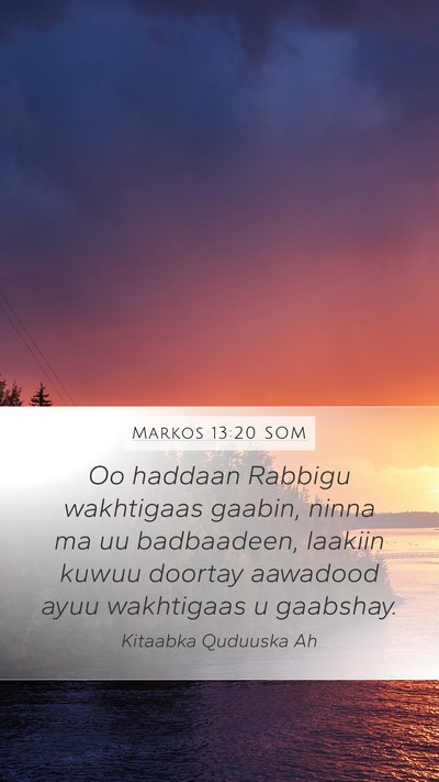 Markos 13:20 SOM Bible Verse Image