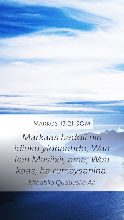 Markos 13:21 SOM Bible Verse Image