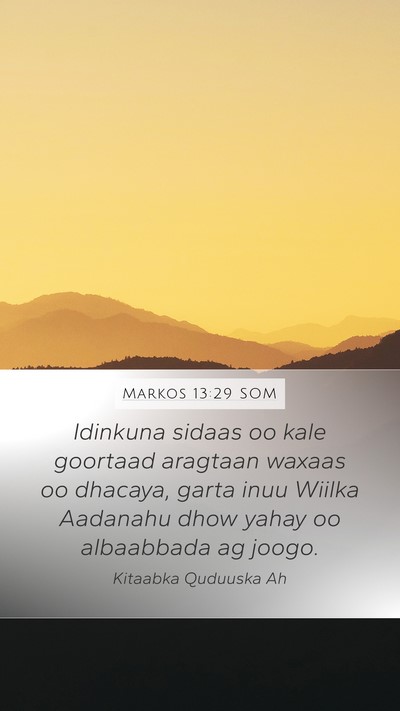 Markos 13:29 SOM Bible Verse Image