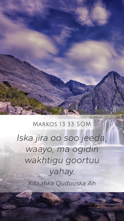 Markos 13:33 SOM Bible Verse Image