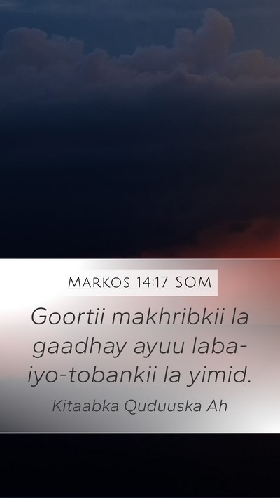 Markos 14:17 SOM Bible Verse Image