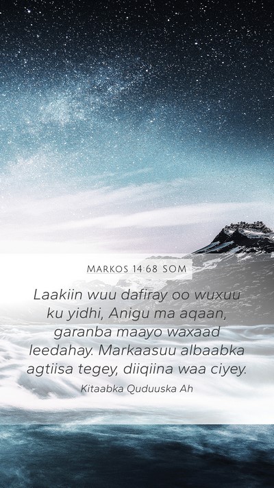 Markos 14:68 SOM Bible Verse Image