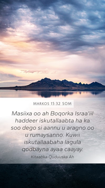 Markos 15:32 SOM Bible Verse Image