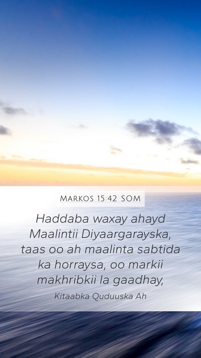 Markos 15:42 SOM Bible Verse Image