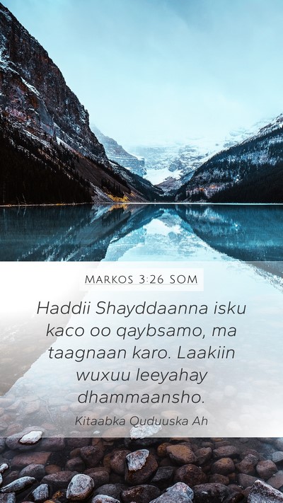 Markos 3:26 SOM Mobile Phone Wallpaper - Haddii Shayddaanna isku kaco oo qaybsamo, ma - Mobile Bible Verse Wallpaper