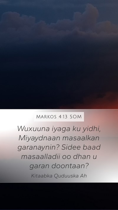 Markos 4:13 SOM Bible Verse Image