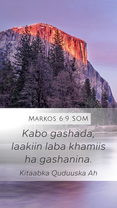Markos 6:9 SOM Mobile Phone Wallpaper - Kabo gashada, laakiin laba khamiis ha - Mobile Bible Verse Wallpaper