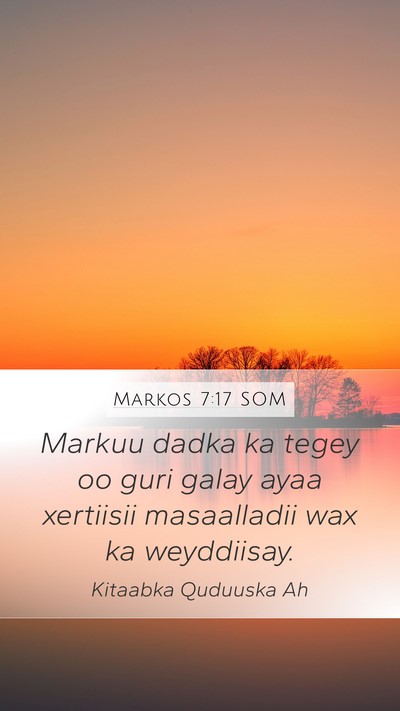 Markos 7:17 SOM Bible Verse Image