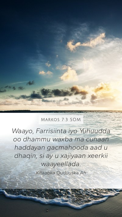 Markos 7:3 SOM Mobile Phone Wallpaper - Waayo, Farrisiinta iyo Yuhuudda oo dhammu waxba - Mobile Bible Verse Wallpaper