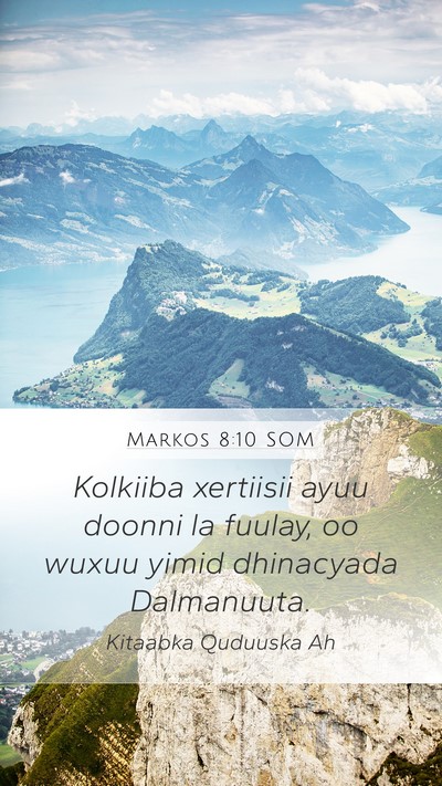 Markos 8:10 SOM Mobile Phone Wallpaper - Kolkiiba xertiisii ayuu doonni la fuulay, oo - Mobile Bible Verse Wallpaper