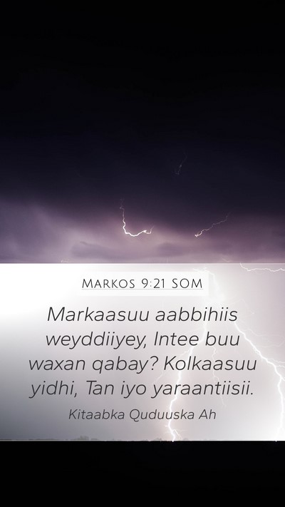 Markos 9:21 SOM Mobile Phone Wallpaper - Markaasuu aabbihiis weyddiiyey, Intee buu waxan - Mobile Bible Verse Wallpaper
