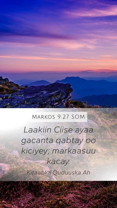 Markos 9:27 SOM Bible Verse Image