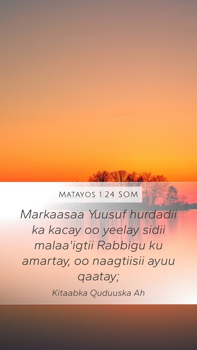 Matayos 1:24 SOM Mobile Phone Wallpaper - Markaasaa Yuusuf hurdadii ka kacay oo yeelay - Mobile Bible Verse Wallpaper