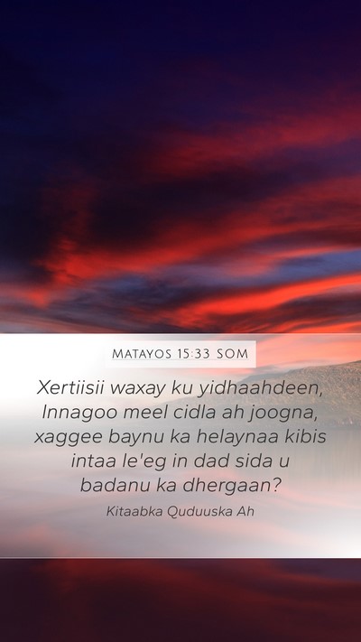 Matayos 15:33 SOM Bible Verse Image