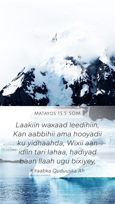 Matayos 15:5 SOM Bible Verse Image