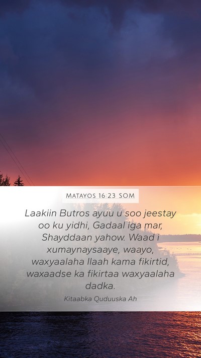 Matayos 16:23 SOM Bible Verse Image