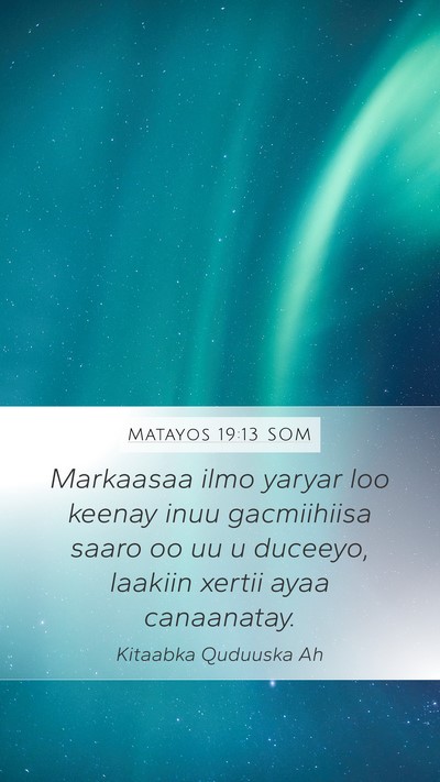 Matayos 19:13 SOM Bible Verse Image
