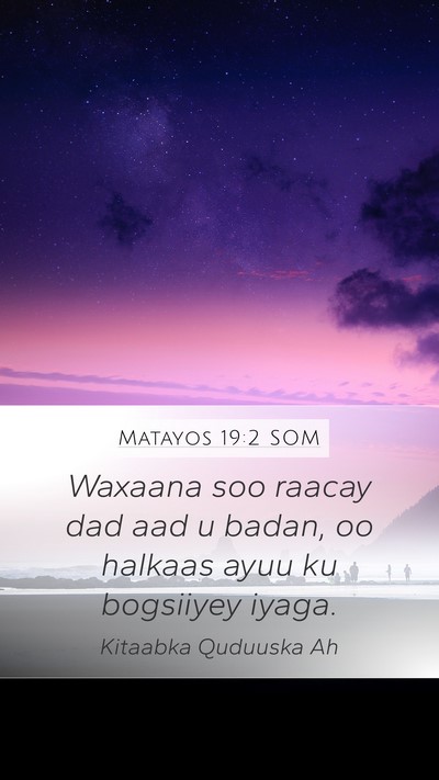 Matayos 19:2 SOM Bible Verse Image