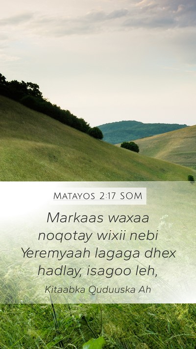 Matayos 2:17 SOM Mobile Phone Wallpaper - Markaas waxaa noqotay wixii nebi Yeremyaah lagaga - Mobile Bible Verse Wallpaper