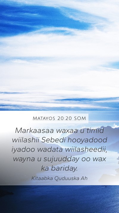 Matayos 20:20 SOM Bible Verse Image