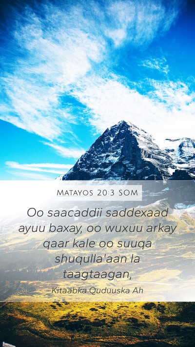 Matayos 20:3 SOM Mobile Phone Wallpaper - Oo saacaddii saddexaad ayuu baxay, oo wuxuu arkay - Mobile Bible Verse Wallpaper