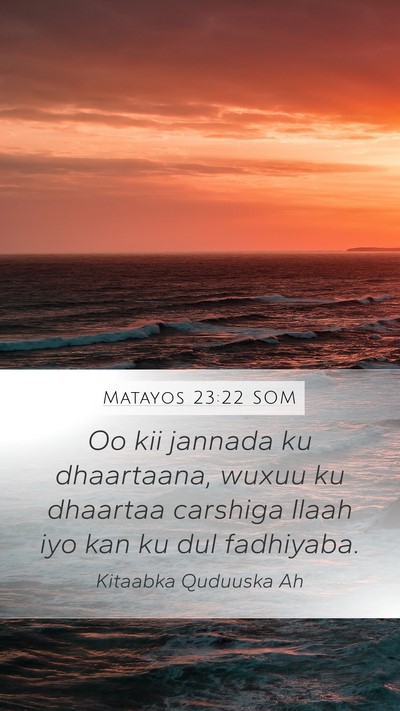 Matayos 23:22 SOM Bible Verse Image