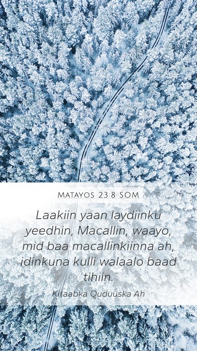 Matayos 23:8 SOM Bible Verse Image