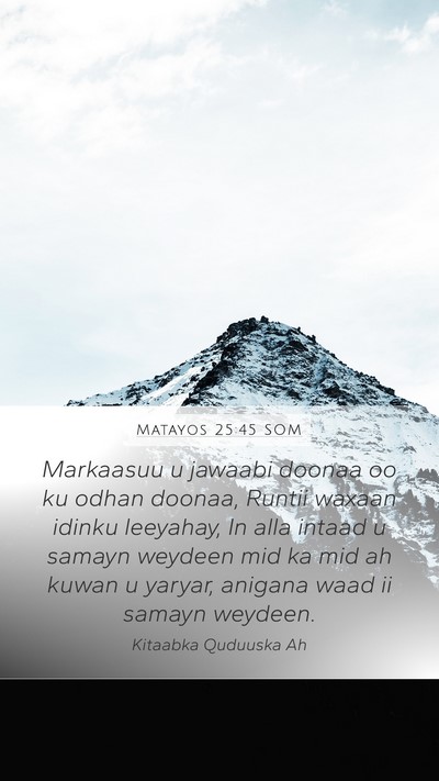 Matayos 25:45 SOM Bible Verse Image