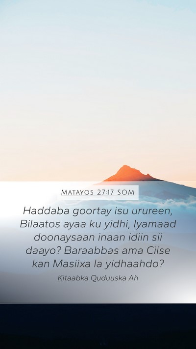Matayos 27:17 SOM Bible Verse Image
